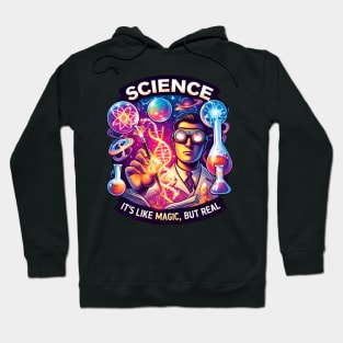 SCIENCE It's Like Magic, But Real Hoodie